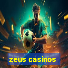 zeus casinos