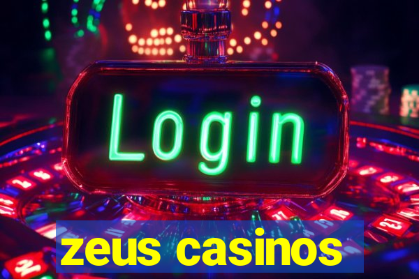 zeus casinos