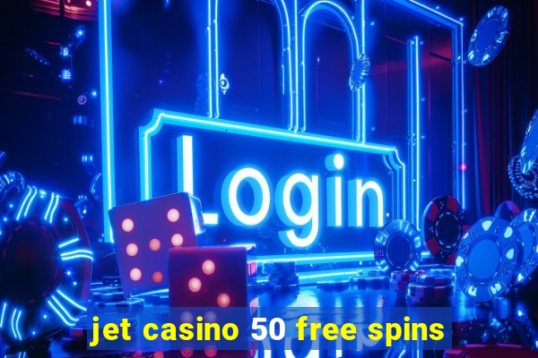 jet casino 50 free spins