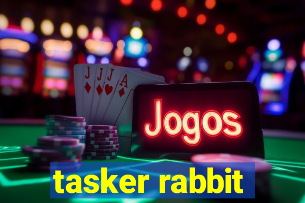 tasker rabbit