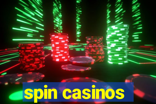 spin casinos