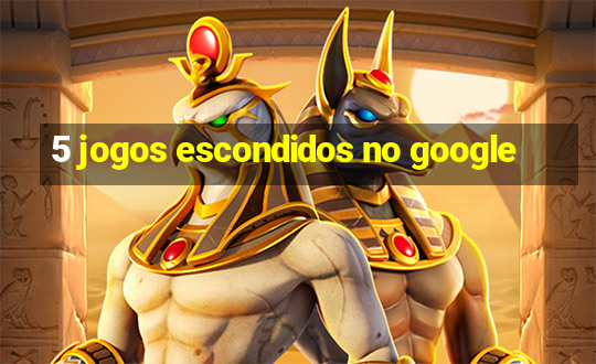 5 jogos escondidos no google