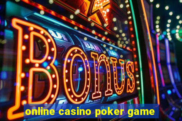 online casino poker game