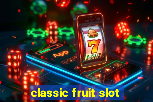 classic fruit slot