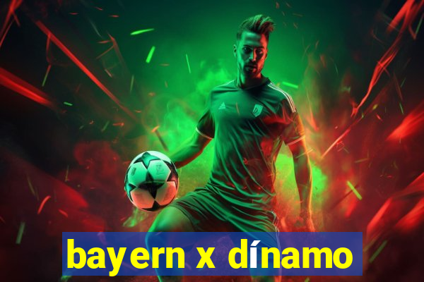 bayern x dínamo