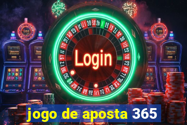 jogo de aposta 365