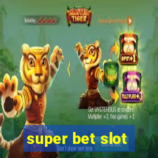 super bet slot