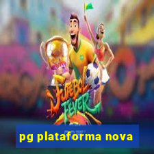 pg plataforma nova