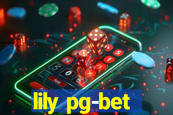 lily pg-bet