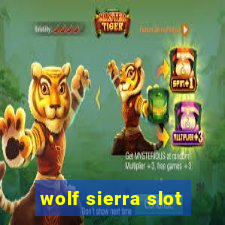 wolf sierra slot