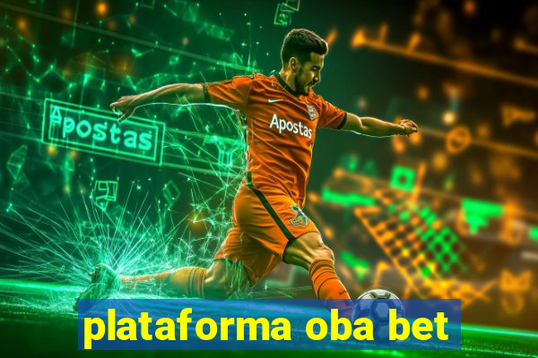 plataforma oba bet