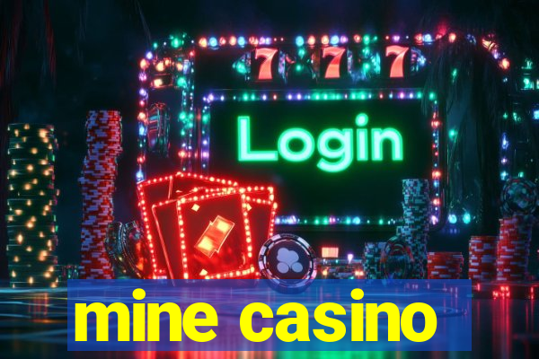 mine casino