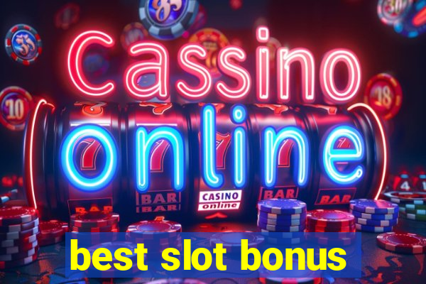 best slot bonus