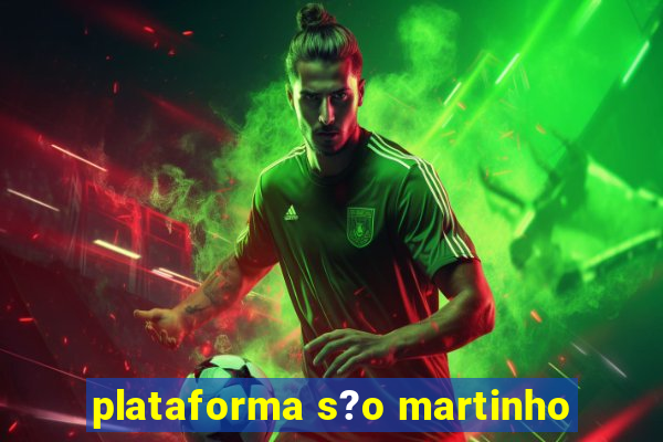 plataforma s?o martinho