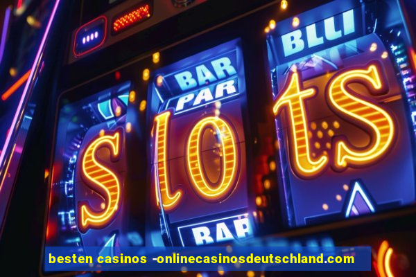 besten casinos -onlinecasinosdeutschland.com