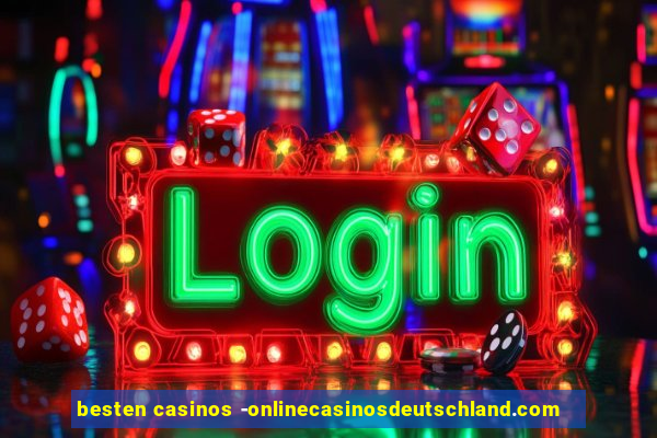 besten casinos -onlinecasinosdeutschland.com