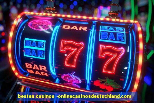 besten casinos -onlinecasinosdeutschland.com