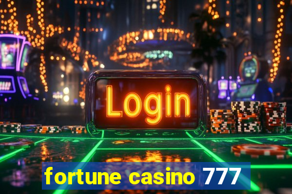 fortune casino 777