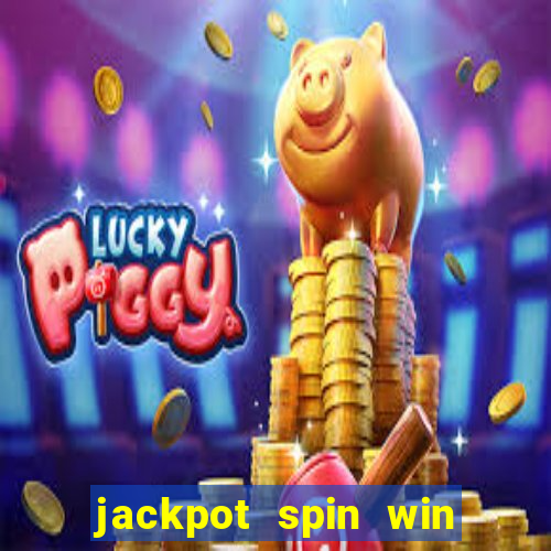 jackpot spin win real money