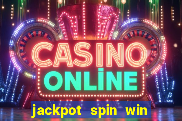 jackpot spin win real money