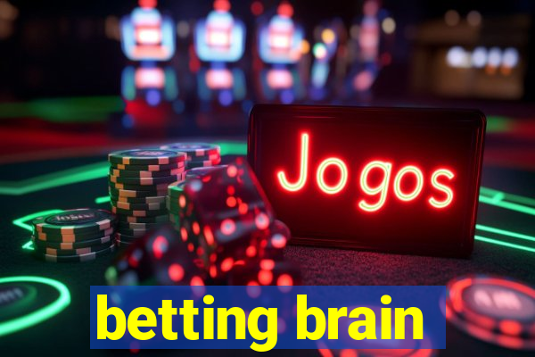 betting brain