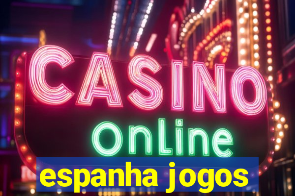 espanha jogos