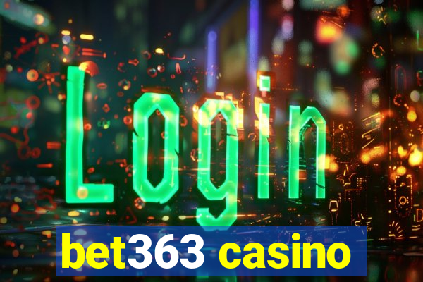 bet363 casino