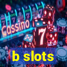 b slots