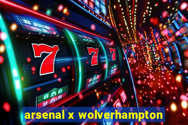 arsenal x wolverhampton