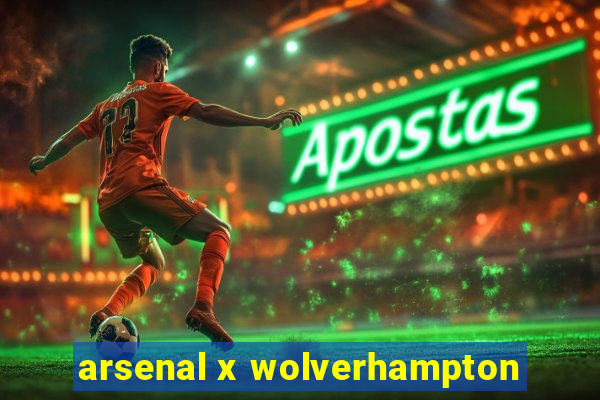 arsenal x wolverhampton