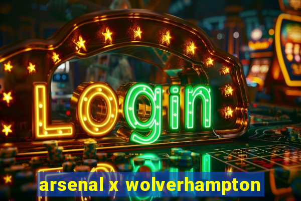 arsenal x wolverhampton