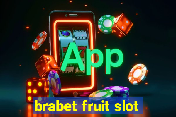 brabet fruit slot