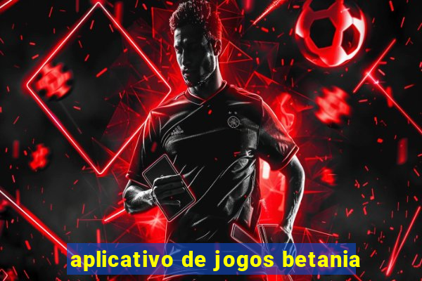 aplicativo de jogos betania