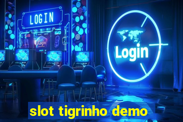 slot tigrinho demo