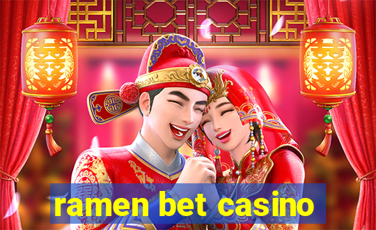 ramen bet casino