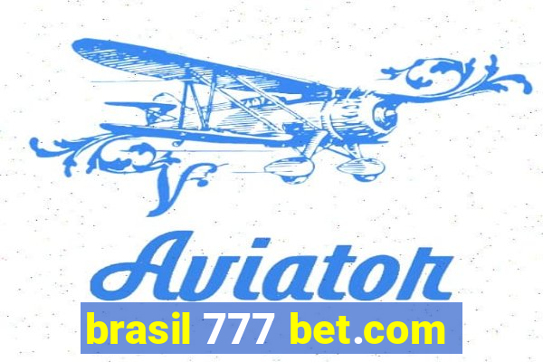 brasil 777 bet.com