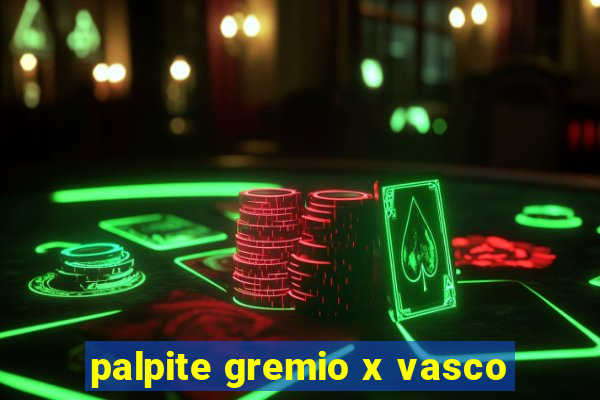 palpite gremio x vasco