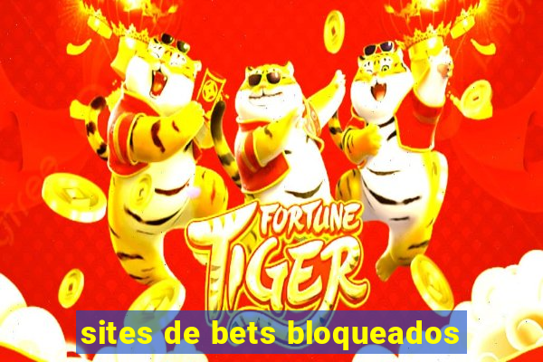 sites de bets bloqueados