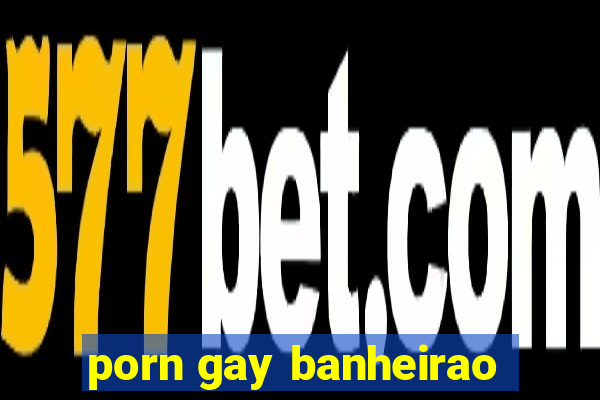 porn gay banheirao