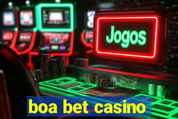 boa bet casino