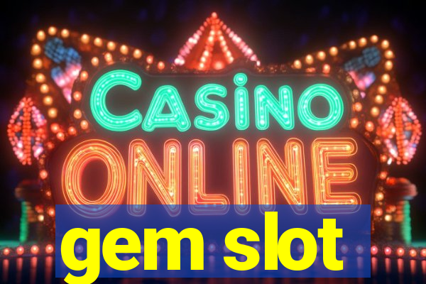 gem slot