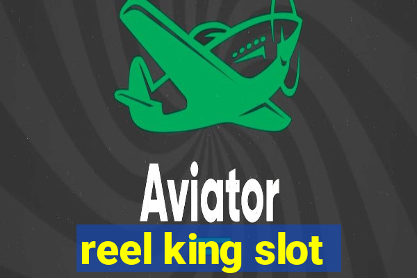 reel king slot