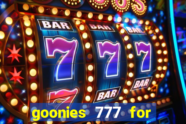 goonies 777 for slot games