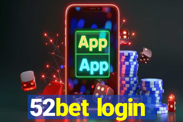 52bet login