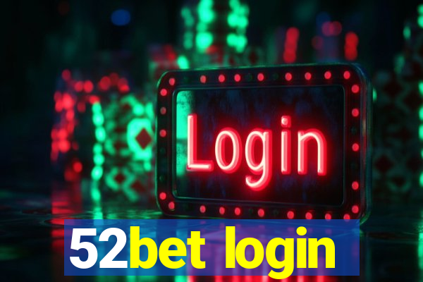 52bet login