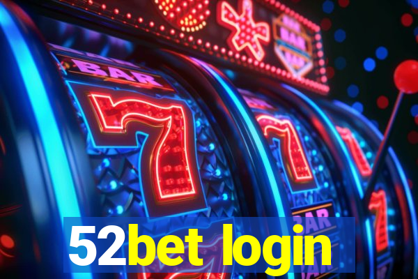 52bet login