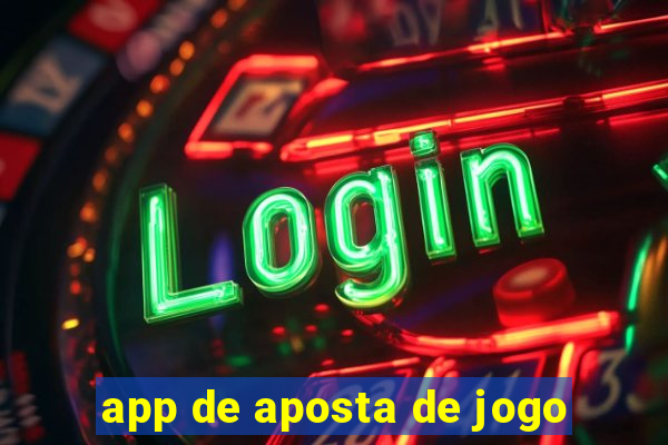 app de aposta de jogo