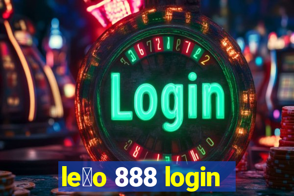 le茫o 888 login