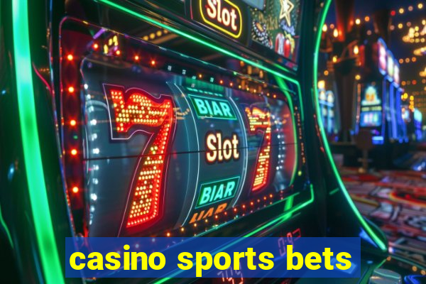 casino sports bets