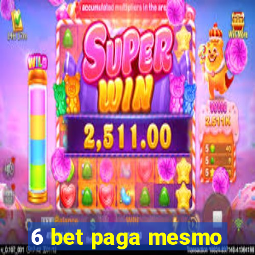 6 bet paga mesmo